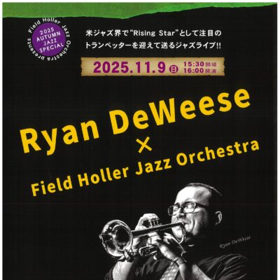 2025 AUTUM JAZZ SPECIAL Ryan DeWeese × Field Holler Jazz Orchestra